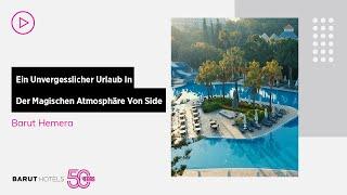 Ein Unvergesslicher Urlaub In Der Magischen Atmosphäre Von Side | Barut Hemera