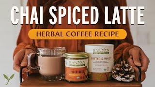 Chai Spiced Herbal Latte | Luscious Coffee Alternative with Organic Ghee