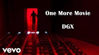 DGX - One More Movie