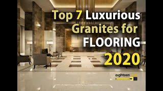 Top 7 Luxurious Granites for Flooring 2020.