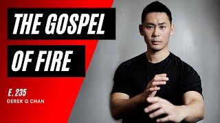 Derek G. Chan - Don't Dream for It, Work for It | The Gospel of Fire Podcast