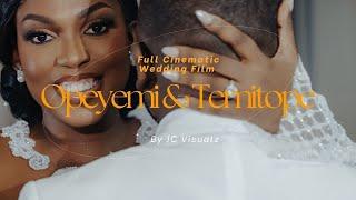 Opeyemi & Temitope’s | Full Cinematic Wedding Film 