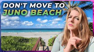 Why I Left Juno Beach: What No One TELLS You | Juno Beach Florida