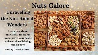 Nuts Galore: Unraveling the Nutritional Wonders of Almonds, Walnuts, Cashews, and Pistachios!