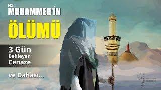 MUHAMMED'İN ÖLÜMÜ (ZEHİRLENMESİ) VE CENAZESİ