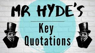 Mr Hyde Key Quotes - Jekyll and Hyde