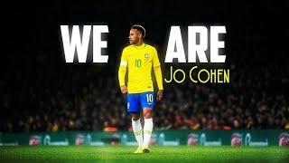 Neymar Jr ▶ Jo Cohen - We Are ● Super Skills and Goals ● HD