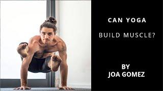 Can Yoga Build Muscle ?