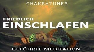 Geführte Meditationfriedlich einschlafen - tief durchschlafen - erholt erwachen 