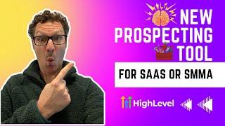  Crazy New Free Prospecting Tool From GoHighLevel For SAAS or SMMA Businesses & Agencies [How To]