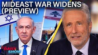 Jon Stewart on Israel, Lebanon & The Widening Mideast War [PREVIEW] | The Daily Show