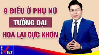 9 điều ở Phụ nữ tưởng Khờ ai ngờ cực Khôn