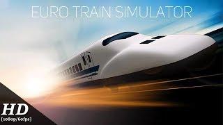 Euro Train Simulator Android Gameplay [1080p/60fps]