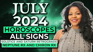 JULY 2024 ASTROLOGY HOROSCOPE All Signs