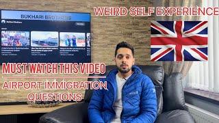 UK - AIRPORT IMMIGRATION QUESTIONS IN  2024 FOR INTERNATIONAL STUDENTS| MY Uk Immigration experience