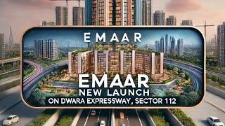 Emaar Sector 112 Dwarka Expressway | Urban Ascent | New Launch Emaar India