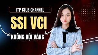 Phân Tích Cổ Phiếu SSI & VCI: Cơ Hội Vàng, Nhưng Đừng Vội Vàng!