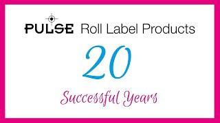 Pulse Roll Label Products - Celebrating 20 Years of Sustained Growth