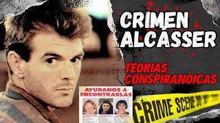 El Crimen de Alcàsser: Teorías y Conspiraciones - Parte 2