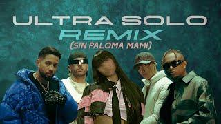 ULTRA SOLO REMIX (sin Paloma Mami) - Polimá Westcoast, Pailita, Feid, De La Ghetto