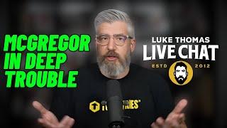 LUKE THOMAS *LIVE* Conor McGregor's Trial | Episode 230 |