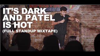 Nimesh Patel: It's Dark and Patel is Hot | Standup Comedy