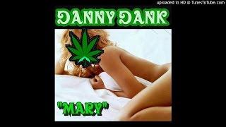 Danny Dank-Mary (Official Audio)