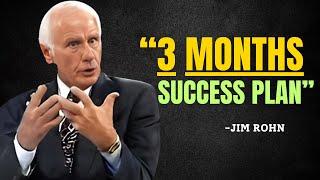 TRANSFORM YOUR LIFE WITH 3 MONTHS SUCCESS PLAN - Jim Rohn Motivation