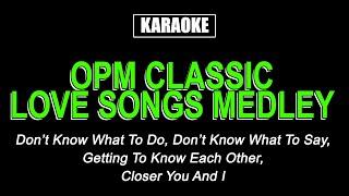 Karaoke - Classic OPM Love Songs Medley