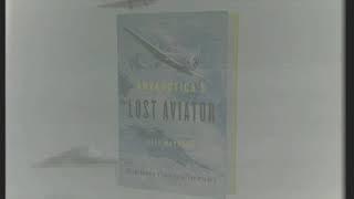 Antarctica's Lost Aviator 1