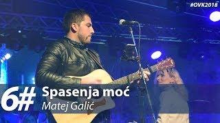 6. Matej Galić - Spasenja moć