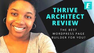 Thrive Architect Review [2020]: Pros, Cons, and Alternatives