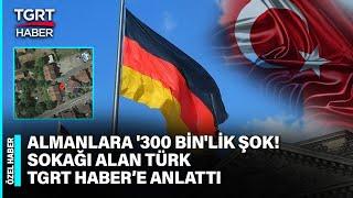 Almanya'da Sokak Satın Aldı TGRT Haber'e Açıklama Yaptı: Baskı Devam Ederse Sokağa İsmimi Veririm