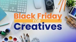 BEST Black Friday Deals for CREATIVES in 2024!