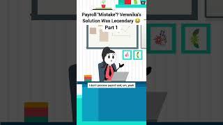 Payroll ‘Mistake’? Veronika’s Solution Was Legendary #corporate #animation #gplus #skits