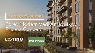 Listing Turkey - Property Guide - Forev Modern Vadi Arnavutkoy