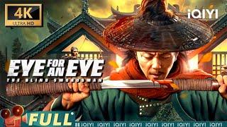 【4K | English Dubbed】Eye for an Eye | The Blind Hero Strikes Down the Powerful | Action&Kung Fu