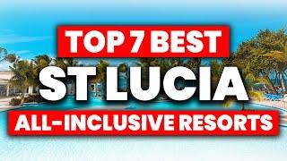 NEW | Top 7 BEST All Inclusive Resorts In St Lucia (2024)