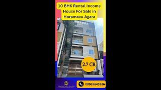 A Khata/10 BHK Rental Income House For Sale in Horamavu Agara/ Call: 08069640286/Watsapp: 9591608349