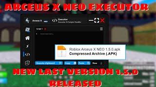 [NEW] ARCEUS X NEO EXECUTOR NEW LAST VERSION 1.5.0 RELEASED | NO LAG | EXECUTOR MOBILE/PC ROBLOX