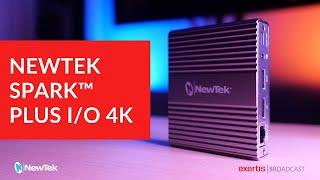 NewTek Spark Plus IO 4K | On the Bench