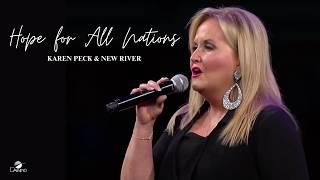 Karen Peck & New River "Hope for All Nations" (Official Live Video)