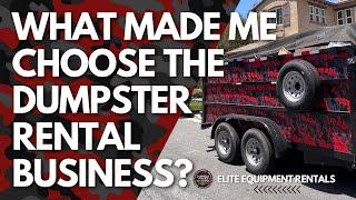 What made me choose the Dumpster Rental Business + the story of how I bought my first trailer!