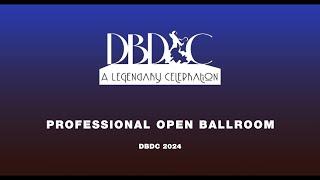 PROFESSIONAL OPEN BALLROOM ~ DBDC 2024