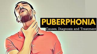 Puberphonia, Causes, Signs and Symptoms, Diagnosis and Treatment.