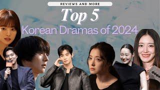 Top 5 K-Dramas of 2024 - My Top Korean Drama Picks You Can't Miss!!