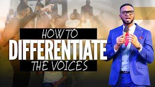 HOW TO DIFFERENTIATE THE VOICES || DR. CHRIS OKAFOR