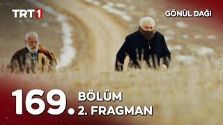 Gönül Dağı 169. Bölüm 2. Fragman | "Kibir korkuyla kardeştir beyim..." @GonulDagiTRT