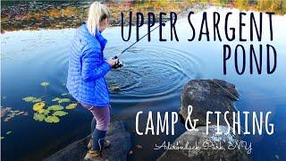 Backpacking, Camp & Fishing at Upper Sargent Pond, Adirondack Park, NY