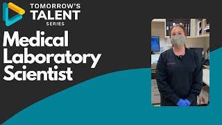 Tomorrow's Talent Series - Medical Laboratory Scientist